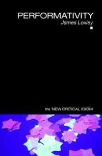 新批評イディオム：パフォーマティヴィティ<br>Performativity (The New Critical Idiom)