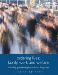 生活の秩序化：家族、労働と福祉（第２版）<br>Ordering Lives : Family, Work and Welfare (Understanding Social Change) （2ND）