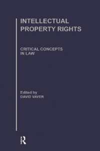 知的所有権：法の重要概念（全５巻）<br>Intellectual Property Rights (Critical Concepts in Law)