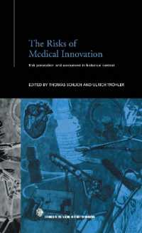 医療の革新のリスク：認知と評価の歴史<br>The Risks of Medical Innovation : Risk Perception and Assessment in Historical Context (Routledge Studies in the Social History of Medicine)
