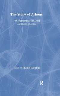 古代アテネ史断片（英訳）<br>The Story of Athens : The Fragments of the Local Chronicles of Attika (Routledge Sourcebooks for the Ancient World)