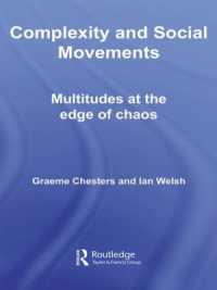 複雑系と社会運動<br>Complexity and Social Movements : Multitudes at the Edge of Chaos (International Library of Sociology)