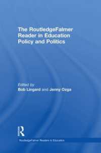 教育政策・政治読本<br>The RoutledgeFalmer Reader in Education Policy and Politics (Routledgefalmer Readers in Education)