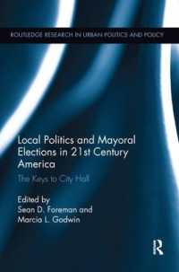 Local Politics and Mayoral Elections in 21st Century America : The Keys to City Hall (Routledge Research in Urban Politics and Policy)