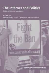 市民社会、民主主義とインターネット<br>The Internet and Politics : Citizens, Voters and Activists (Democratization and Autocratization Studies)