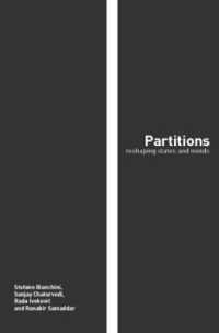 国家分断<br>Partitions : Reshaping States and Minds (Routledge Studies in Geopolitics)
