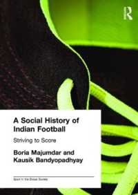 インド・サッカーの社会史<br>A Social History of Indian Football : Striving to Score (Sport in the Global Society)