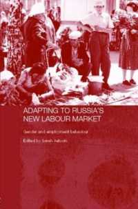 Adapting to Russia's New Labour Market : Gender and Employment Behaviour (Routledge Contemporary Russia and Eastern Europe Series)