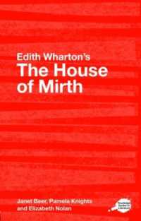 イーディス・ウォートン『歓楽の家』批評ガイド<br>House of Mirth (Routledge Guides to Literature)