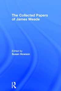 Ｊ．ミード精選論文集（復刻版・全４巻）<br>The Collected Papers of James Meade 4V (Routledge Library Editions)
