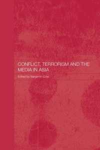 アジアにおける紛争、テロとメディア<br>Conflict, Terrorism and the Media in Asia (Media, Culture and Social Change in Asia)