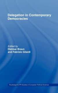 現代民主主義国家における権限委譲<br>Delegation in Contemporary Democracies (Routledge/ecpr Studies in European Political Science)