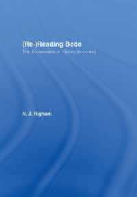 ビードの教会史を読む<br>(Re-)Reading Bede : The Ecclesiastical History in Context