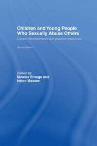 性的問題行動児への対応（第２版）<br>Children and Young People Who Sexually Abuse Others : Current Developments and Practice Responses （2ND）