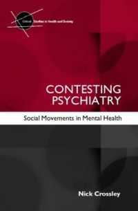 精神保健における社会運動<br>Contesting Psychiatry : Social Movements in Mental Health (Critical Studies in Health and Society)