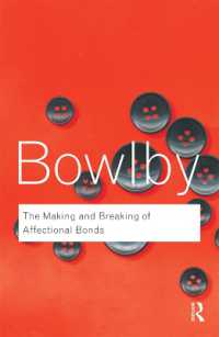 Ｊ．ボウルビィ『母子関係入門』（原書）※新序言<br>The Making and Breaking of Affectional Bonds (Routledge Classics)