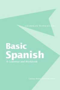 基礎スペイン語文法・ワークブック<br>Basic Spanish : A Grammar and Workbook (Routledge Grammar Workbooks)