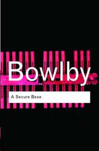 Ｊ．ボウルビィ『心の安全基地』（原書）<br>A Secure Base (Routledge Classics)