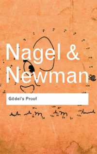 Ｅ．ネーゲル、Ｊ．Ｒ．ニューマン『ゲ－デルは何を証明したか：数学から超数学へ』（原書）<br>Godel's Proof (Routledge Classics) （3RD）