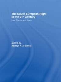 The South European Right in the 21st Century : Italy, France and Spain (South European Society and Politics)