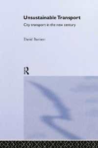 交通と持続可能な都市開発の危機<br>Unsustainable Transport : City Transport in the New Century (Transport, Development and Sustainability Series)