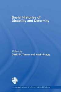 障害の社会史：身体・イメージ・経験<br>Social Histories of Disability and Deformity : Bodies, Images and Experiences (Routledge Studies in the Social History of Medicine)