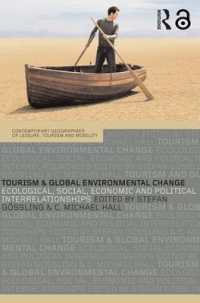 ツーリズムとグローバルな環境変化<br>Tourism and Global Environmental Change : Ecological, Economic, Social and Political Interrelationships (Contemporary Geographies of Leisure, Tourism and Mobility)