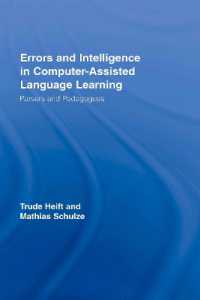 ＣＡＬＬにおける誤用と知能<br>Errors and Intelligence in Computer-Assisted Language Learning : Parsers and Pedagogues (Routledge Studies in Computer Assisted Language Learning)