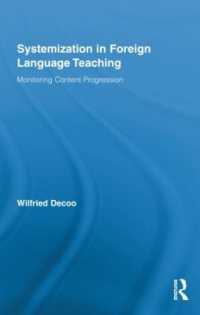 外国語教育のシステム化：教科発展のモニタリング<br>Systemization in Foreign Language Teaching : Monitoring Content Progression (Routledge Research in Education)