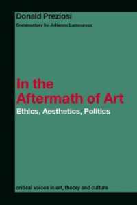 In the Aftermath of Art : Ethics, Aesthetics, Politics (Critical Voices in Art, Theory and Culture)