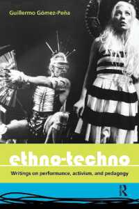 Ethno-Techno : Writings on Performance, Activism and Pedagogy