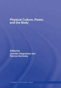 運動文化、権力と身体<br>Physical Culture, Power, and the Body (Routledge Critical Studies in Sport)