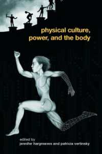運動文化、権力と身体<br>Physical Culture, Power, and the Body (Routledge Critical Studies in Sport)