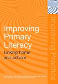 初等リテラシーの改善<br>Improving Primary Literacy : Linking Home and School (Improving Practice Tlrp)