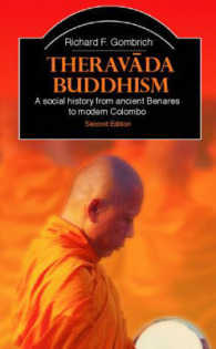 小乗仏教社会史（第２版）<br>Theravada Buddhism : A Social History from Ancient Benares to Modern Colombo (The Library of Religious Beliefs and Practices) （2ND）