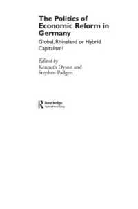 ドイツにおける経済改革の政治学<br>The Politics of Economic Reform in Germany : Global, Rhineland or Hybrid Capitalism