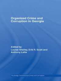 グルジアの組織犯罪と汚職<br>Organized Crime and Corruption in Georgia (Routledge Transnational Crime and Corruption)