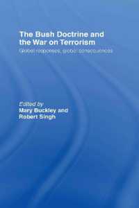 ブッシュ・ドクトリンと対テロ戦争<br>The Bush Doctrine and the War on Terrorism : Global Responses, Global Consequences