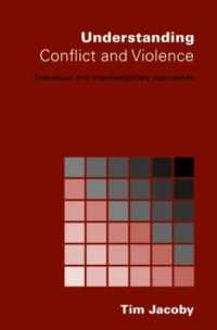 Understanding Conflict and Violence : Theoretical and Interdisciplinary Approaches