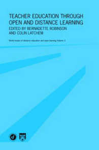 公開・遠隔学習による教師教育<br>Teacher Education through Open and Distance Learning : World review of distance education and open learning Volume 3