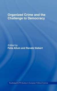 組織犯罪と民主国家：パラドキシカルな関係<br>Organised Crime and the Challenge to Democracy (Routledge/ecpr Studies in European Political Science)
