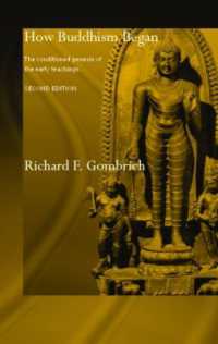 リチャード・ゴンブリッチ著／仏教の始まり：初期教説の条件づけられた発生（第２版）<br>How Buddhism Began : The Conditioned Genesis of the Early Teachings (Routledge Critical Studies in Buddhism - Oxford Centre for Buddhist Studies)