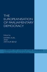 議会制民主主義のＥＵ化<br>The Europeanisation of Parliamentary Democracy (Library of Legislative Studies)