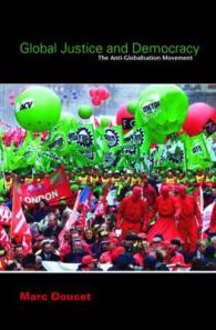 グローバル正義と民主主義：反グローバリゼーション運動<br>Global Justice and Democracy : The Anti-globalisation Movement （1 Reprint）