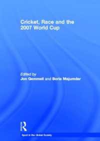 クリケット、人種と2007年ワールドカップ<br>Cricket, Race and the 2007 World Cup (Sport in the Global Society)