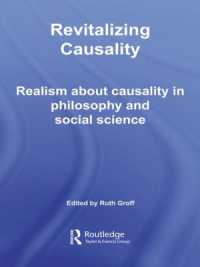 因果律の再興：哲学と社会科学<br>Revitalizing Causality : Realism about Causality in Philosophy and Social Science (Routledge Studies in Critical Realism)