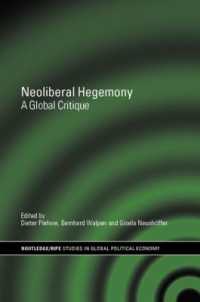 ネオリベラリズムのヘゲモニー：グローバルな批評<br>Neoliberal Hegemony : A Global Critique (Ripe Series in Global Political Economy)
