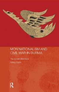Mon Nationalism and Civil War in Burma : The Golden Sheldrake