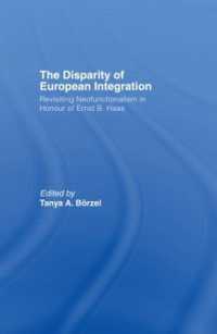 欧州統合における格差<br>The Disparity of European Integration : Revisiting Neofunctionalism in Honour of Ernst B. Haas (Journal of European Public Policy Series)