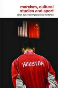 マルクス主義、文化研究とスポーツ<br>Marxism, Cultural Studies and Sport (Routledge Critical Studies in Sport)